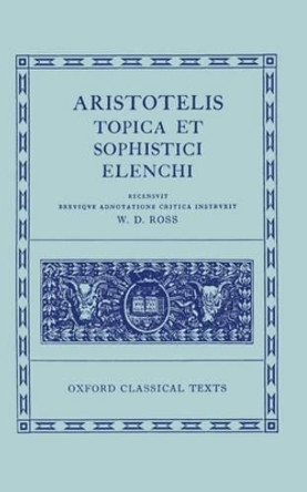 Aristotle Topica et Sophistici Elenchi by Aristotle 9780198145165