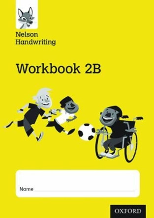 Nelson Handwriting: Year 2/Primary 3: Workbook 2B (pack of 10) by Anita Warwick 9780198368700