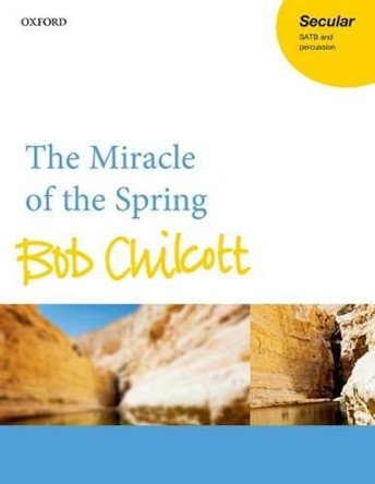 The Miracle of the Spring by Bob Chilcott 9780193400627