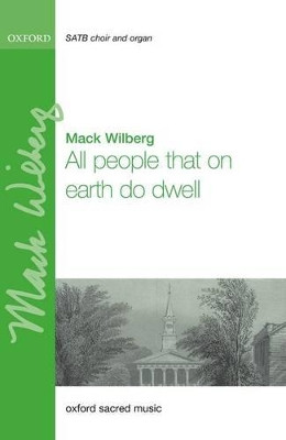All people that on earth do dwell by Mack Wilberg 9780193511736