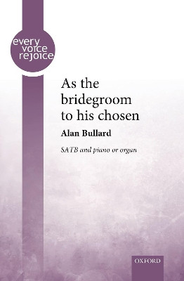 As the bridegroom to his chosen by Alan Bullard 9780193522558