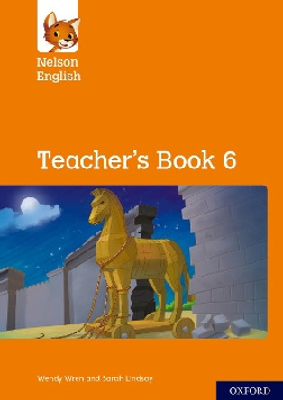 Nelson English: Year 6/Primary 7: Teacher's Book 6 by Wendy Wren 9780198419747