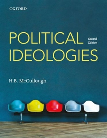 Political Ideologies by H. B. McCullough 9780199025602