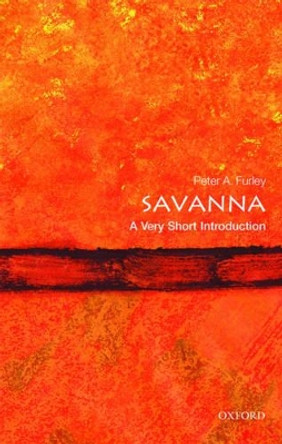 Savannas: A Very Short Introduction by Peter A. Furley 9780198717225