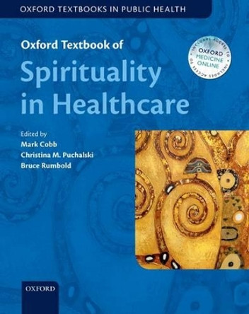 Oxford Textbook of Spirituality in Healthcare by Mark R. Cobb 9780198717386