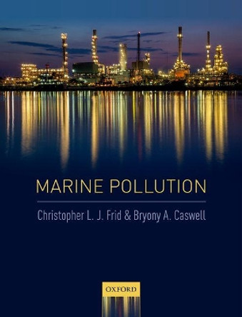 Marine Pollution by Christopher L. J. Frid 9780198726296