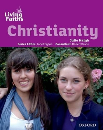 Living Faiths Christianity Student Book by Julie Haigh 9780199138043