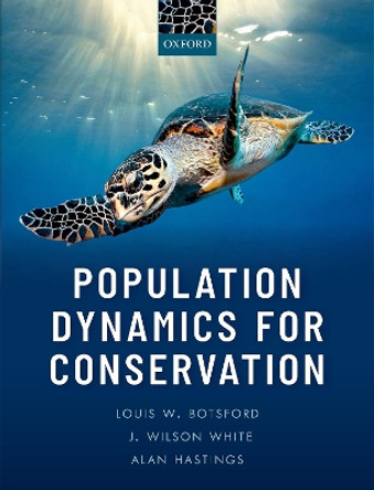 Population Dynamics for Conservation by Louis W. Botsford 9780198758365