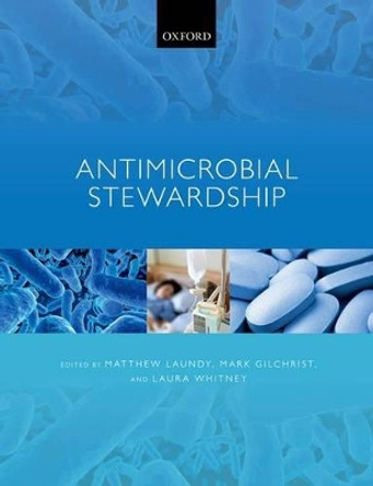 Antimicrobial Stewardship by Matthew Laundy 9780198758792