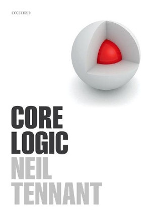 Core Logic by Neil Tennant 9780198777892