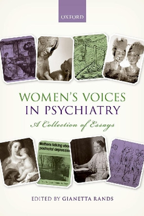 Women's Voices in Psychiatry: A Collection of Essays by Gianetta Rands 9780198785484