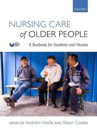 Nursing Care of Older People by Andrew Hindle 9780199563111