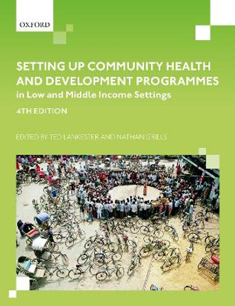 Setting up Community Health and Development Programmes in Low and Middle Income Settings by Ted Lankester 9780198806653