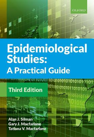 Epidemiological Studies: A Practical Guide by Alan J. Silman 9780198814726