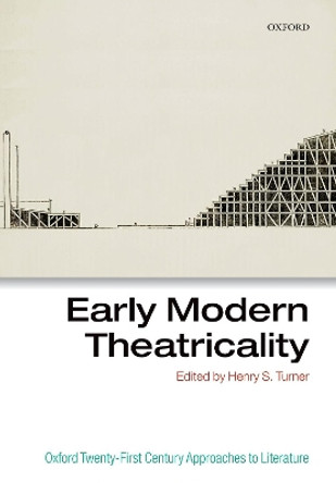 Early Modern Theatricality by Henry S. Turner 9780198817512