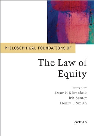 Philosophical Foundations of the Law of Equity by Dennis Klimchuk 9780198817659