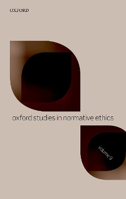 Oxford Studies in Normative Ethics Volume 9 by Mark Timmons 9780198846253
