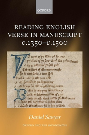 Reading English Verse in Manuscript c.1350-c.1500 by Daniel Sawyer 9780198857778