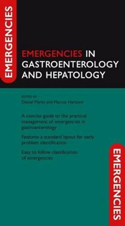 Emergencies in Gastroenterology and Hepatology by Daniel Marks 9780199231362