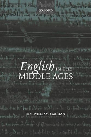 English in the Middle Ages by Tim William Machan 9780199282128