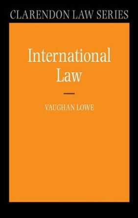 International Law by Vaughan Lowe 9780199268849