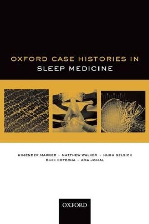Oxford Case Histories in Sleep Medicine by Himender Makker 9780199683956