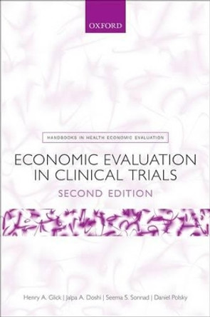Economic Evaluation in Clinical Trials by Henry A. Glick 9780199685028