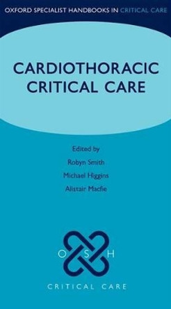 Cardiothoracic Critical Care by Robyn Smith 9780199692958