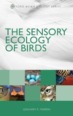 The Sensory Ecology of Birds by Graham R. Martin 9780199694532