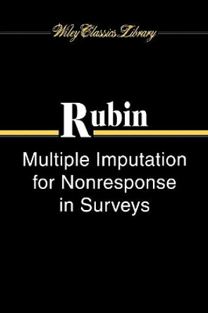 Multiple Imputation for Nonresponse in Surveys by Donald B. Rubin 9780471655749