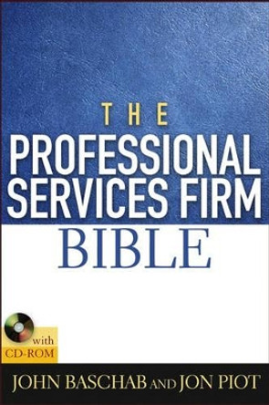 The Professional Services Firm Bible by John Baschab 9780471660484