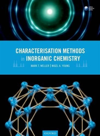 Characterisation Methods in Inorganic Chemistry by Mark T. Weller 9780199654413