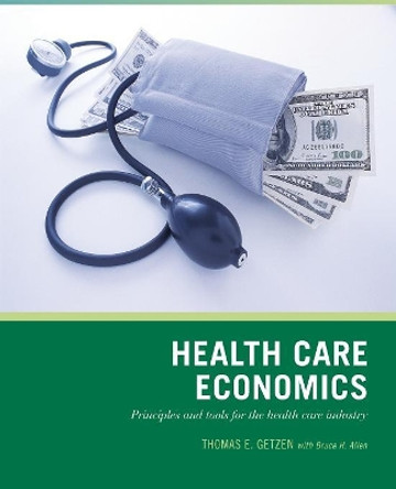 Wiley Pathways Health Care Economics by Thomas E. Getzen 9780471790761
