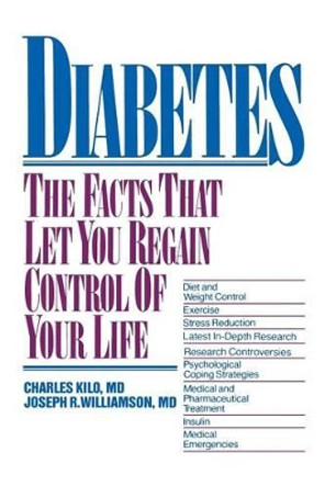 Diabetes: The Facts That Let You Regain Control of Your Life by Charles Kilo 9780471858010