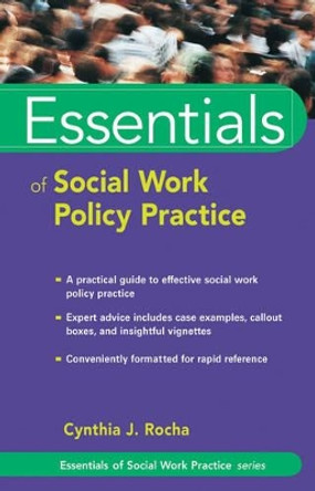 Essentials of Social Work Policy Practice by Cynthia J. Rocha 9780471752202