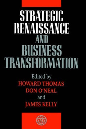 Strategic Renaissance and Business Transformation by Howard Thomas 9780471957515