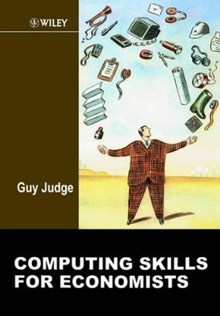 Computing Skills for Economists by Guy Judge 9780471988069