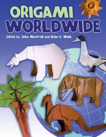 Origami Worldwide by John Montroll 9780486483627