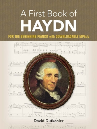 A First Book of Haydn: With Downloadable MP3s by David Dutkanicz 9780486833255