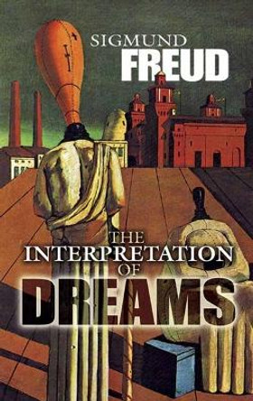 The Interpretation of Dreams by Sigmund Freud 9780486789422