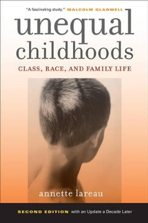 Unequal Childhoods: Class, Race, and Family Life by Annette Lareau 9780520271425