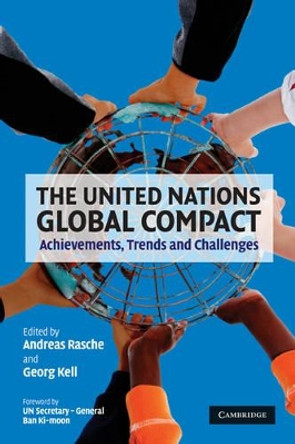 The United Nations Global Compact: Achievements, Trends and Challenges by Andreas Rasche 9780521145534