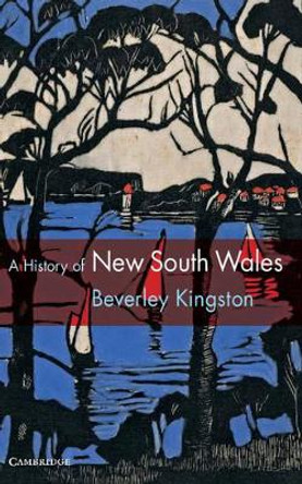 A History of New South Wales by Beverley Kingston 9780521541688