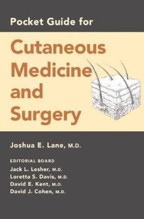 Pocket Guide for Cutaneous Medicine and Surgery by Joshua E. Lane 9780521618137