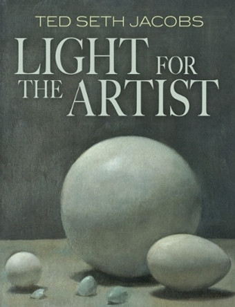 Light for the Artist by Ted Jacobs 9780486493046