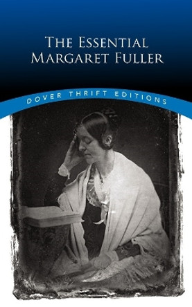 The Essential Margaret Fuller by Margaret Fuller 9780486834092