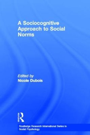 A Sociocognitive Approach to Social Norms by Nicole Dubois