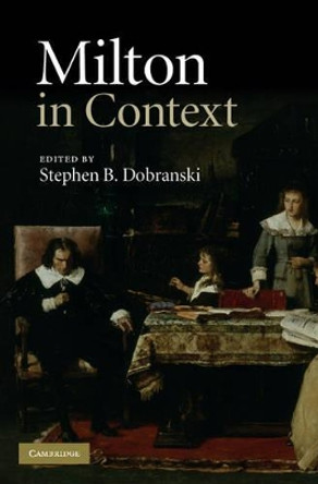 Milton in Context by Stephen B. Dobranski 9780521518987