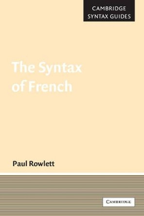 The Syntax of French by Paul Rowlett 9780521542999