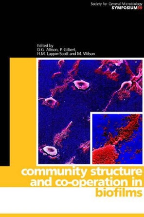 Community Structure and Co-operation in Biofilms by David G. Allison 9780521793025